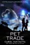 [Central Galactic Concordance 3.50] • Pet Trade